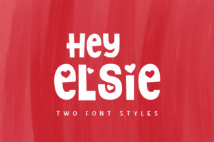 Hey Elsie: A Display Font with a Playful and Elegant Touch